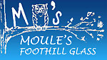 Moule's Foothill Glass Moule's Foothill Glass